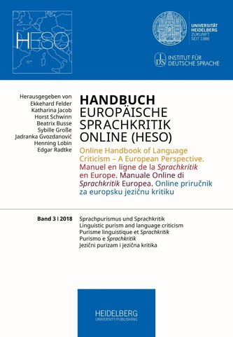 Handbuch Europäische Sprachkritik Online (HESO) / Sprachpurismus und Sprachkritik. Linguistic purism and language criticism. Pur