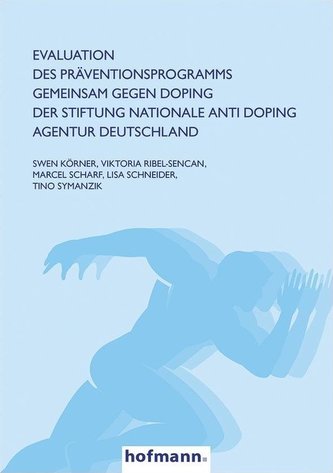 Evaluation des Präventionsprogramms GEMEINSAM GEGEN DOPING der Stiftung Nationale Anti Doping Agentur Deutschland
