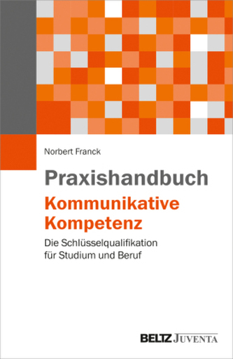 Praxishandbuch Kommunikative Kompetenz Praxishandbuch Kommunikative Kompetenz