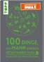 100 Dinge, die MANN einfach getan haben muss