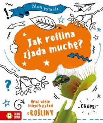 Mam pytanie. Jak roślina zjada muchę?