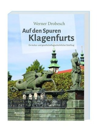 Auf den Spuren Klagenfurts