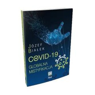 COVID-19 Globalna mistyfikacja COVID-19 Globalna mistyfikacja