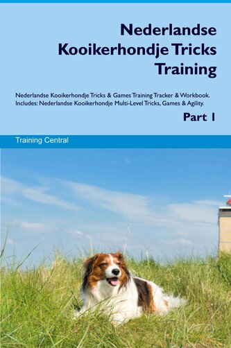 Nederlandse Kooikerhondje Tricks  Training  Nederlandse Kooikerhondje Tricks & Games Training  Tracker & Workbook.  Includes