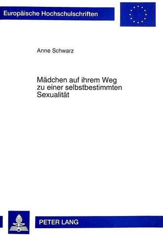 Mädchen auf ihrem Weg zu einer selbstbestimmten Sexualität