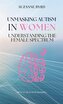 Unmasking Autism in Women