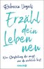 Erzähl dein Leben neu