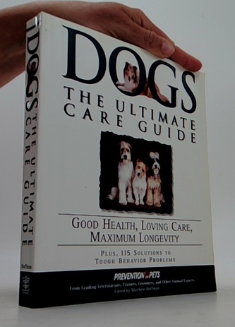 Dogs: The Ultimate Care Guide