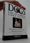 Dogs: The Ultimate Care Guide