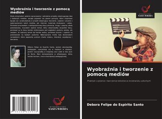 Wyobra¿nia i tworzenie z pomoc¿ mediów