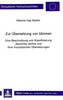 Zur Übersetzung von Idiomen: Eine Beschreibung und Klassifizierung deutscher Idiome und ihrer französischen Übersetzungen