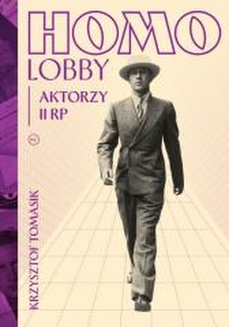 Homolobby. Aktorzy II RP