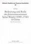 Bedeutung und Rolle des Jesuitenmissionars Ignaz Kögler (1680-1746) in China