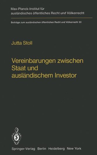 Vereinbarungen zwischen Staat und ausländischem Investor / Agreements Between States and Foreign Investors