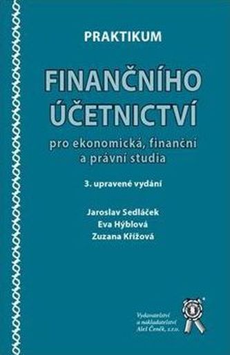 Praktikum finančního účetnictví pro ekonomická, finanční a právní studia (3. vydání)