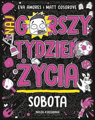 Sobota. Najgorszy tydzień życia. Tom 6