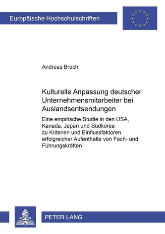 Kulturelle Anpassung deutscher Unternehmensmitarbeiter bei Auslandsentsendungen