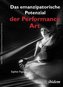 Das emanzipatorische Potenzial der Performance Art