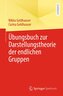 Übungsbuch zur Darstellungstheorie der endlichen Gruppen