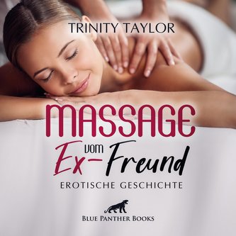 Massage vom Ex-Freund | Erotische Geschichte Audio CD