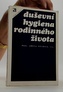 Duševní hygiena rodinného života
