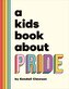 A Kids Book about Pride