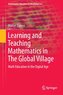 Learning and Teaching Mathematics in The Global Village