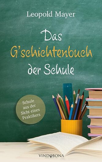 Das G'schichtenbuch der Schule