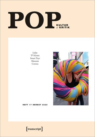 POP. Kultur & Kritik. Heft 17, Herbst 2020