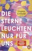 Die Sterne leuchten nur für uns