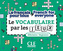 Le vocabulaire par les jeux French for everyone niveau A1-A2