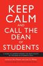 Keep Calm and Call the Dean of Students: A Guide to Understanding the Many Facets of the Dean of Students' Role