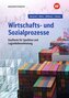 Wirtschafts- und Sozialprozesse für Kaufleute für Spedition und Logistikdienstleistung. Schulbuch