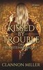 Kissed by Trouble
