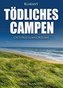 Tödliches Campen. Ostfrieslandkrimi