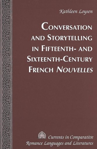 Conversation and Storytelling in Fifteenth- and Sixteenth-Century French Nouvelles