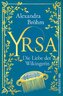 Yrsa. Die Liebe der Wikingerin