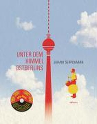 Unter dem Himmel Ostberlins. Mit DVD