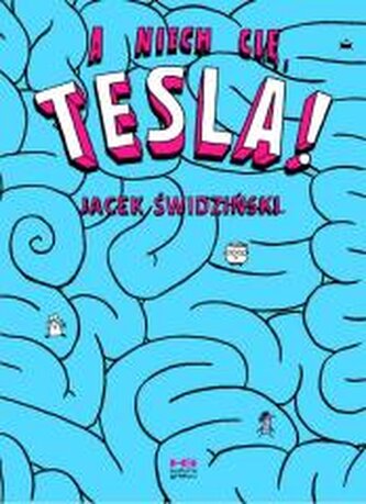 A niech cię, Tesla!