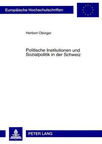 Politische Institutionen und Sozialpolitik in der Schweiz