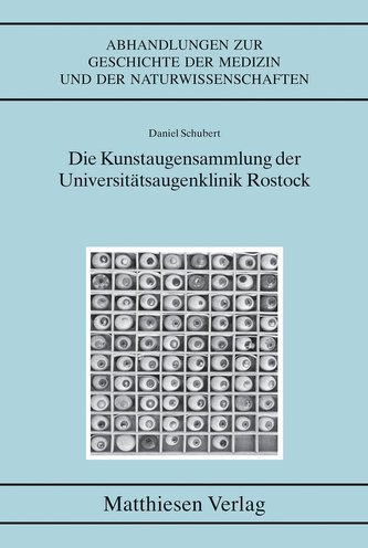 Die Kunstaugensammlung der Universitätsaugenklinik Rostock