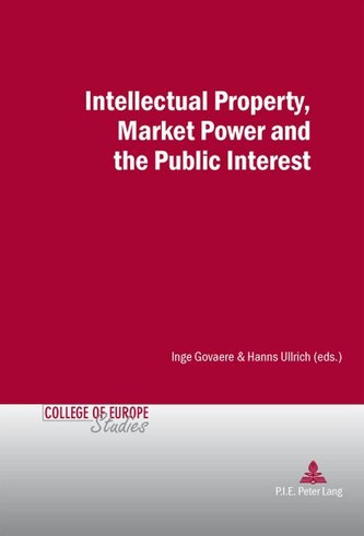 Intellectual Property, Market Power and the Public Interest
