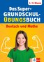 Das Super-Grundschul-Übungsbuch 1.-4. Klasse