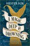 A Magic Deep and Drowning