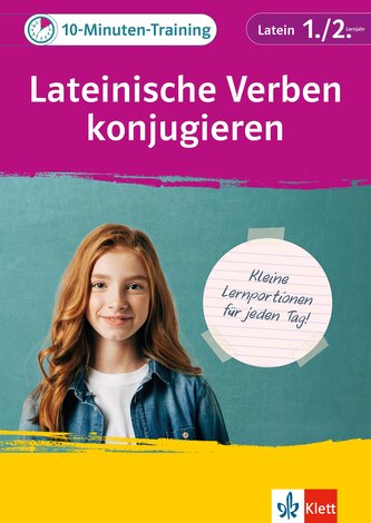Klett 10-Minuten-Training Latein Verben konjugieren 1./2. Lernjahr