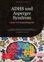 ADHS und Asperger Syndrom: Leben mit Doppeldiagnose