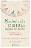 Kadinlarda DEHB Icin Radikal Bir Rehber