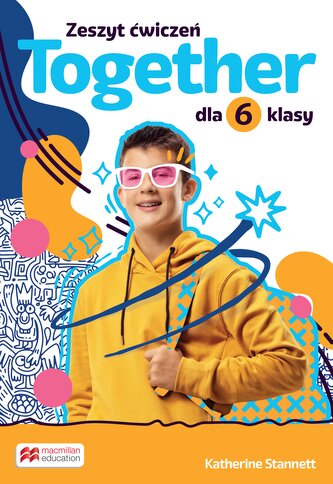 Together. Szkoła podstawowa. Klasa 6. Zeszyt ćwiczeń