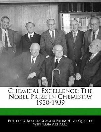 Chemical Excellence: The Nobel Prize in Chemistry 1930-1939