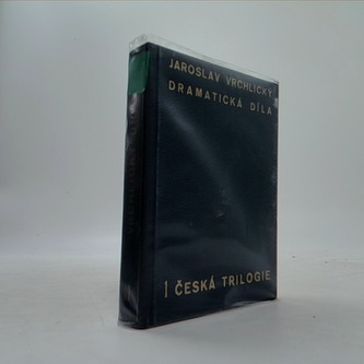 Dramatická díla 1 Česká trilogie